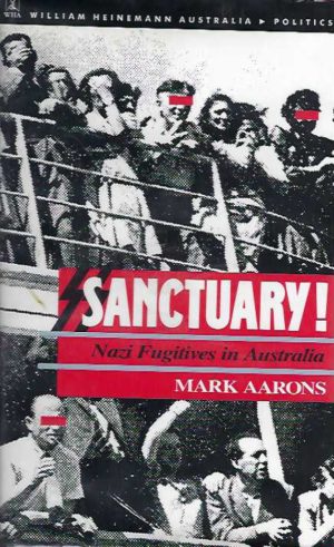 Sanctuary: Nazi Fugitives in Australia