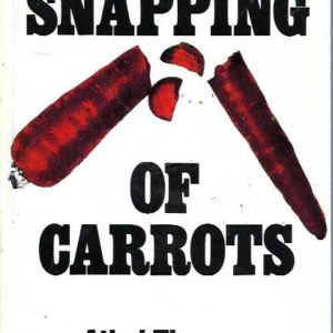 Snapping of Carrots, A