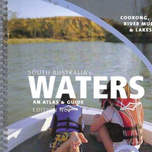 South Australia’s Waters: An Atlas and Guide (Coastal Waters and Coorong, River Murray & Lakes)