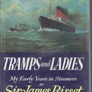 Tramps and Ladies: My Early Years in Steamers