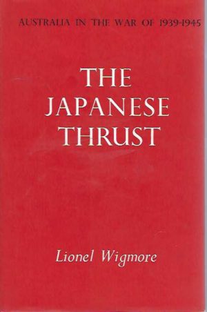 The Japanese Thrust (Australia in the War of 1939-1945)