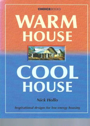Warm House Cool House: Inspirational Designs for Low-energy Housing