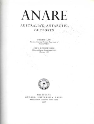 ANARE. Australia's Antarctic Outposts