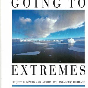 Going to extremes : Project Blizzard and Australia’s Antarctic heritage