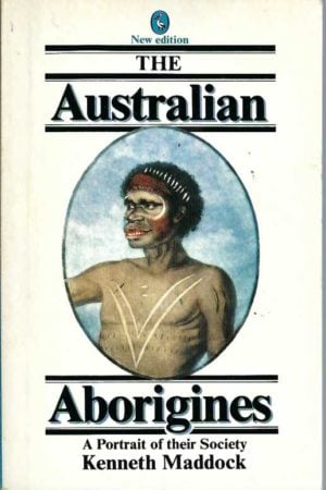 Australian Aborigines, The: A Portrait Of Their Society