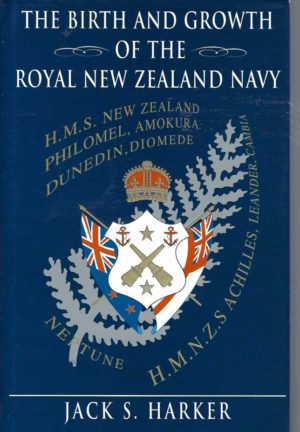 Birth and Growth of the Royal New Zealand Navy, The