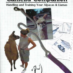 Camelid Companion, The: Handling and Training Your Alpacas & Llamas
