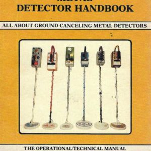 Complete VLF-TR Metal Detector Handbook, The – All about Ground Cancelling Metal Detectors.