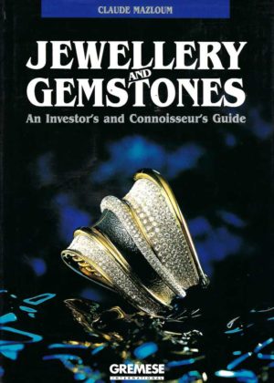 Jewellery and Gemstones: An Investors and Connoisseur's Guide
