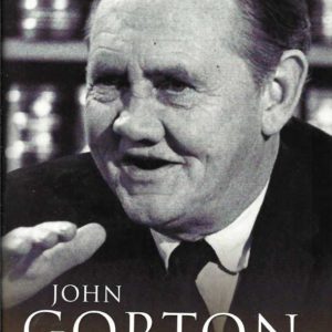 John Gorton: He did it his way