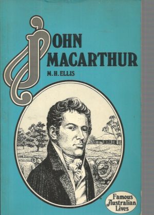 John Macarthur  (Famous Australian lives)