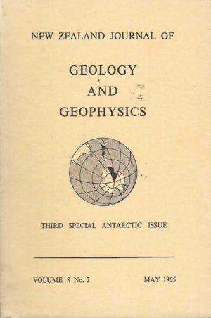 New Zealand Journal of Geology and Geophysics Third Special Antarctic Issue Vol. 8 No. 2 1965 05 May