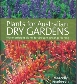 Plants For Australian Dry Gardens: Water-Efficient Plants For Drought-Proof Gardening