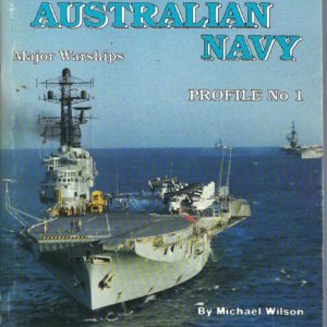 Royal Australian Navy. Profile No. 1 Major Warships.