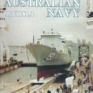 Royal Australian Navy. Profile No. 4 New Construction Ships and Auxiliaries