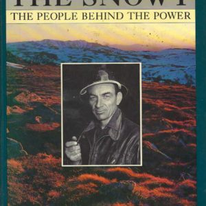 Snowy, The: The People Behind the Power