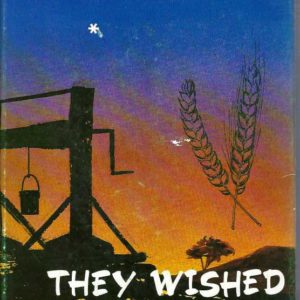 They Wished Upon A Star. A History of Southern Cross and Yilgarn.
