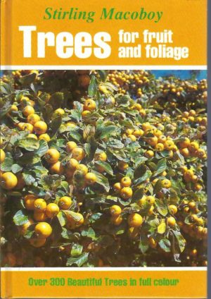 Trees for Fruit and Foliage