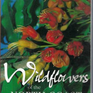 Wildflowers of the North Coast of New South Wales