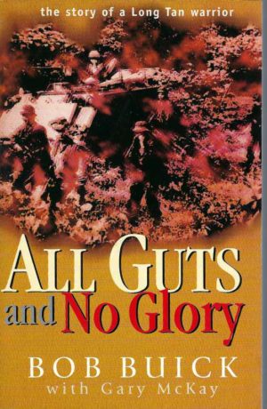 All Guts and No Glory: The Story of a Long Tan Warrior