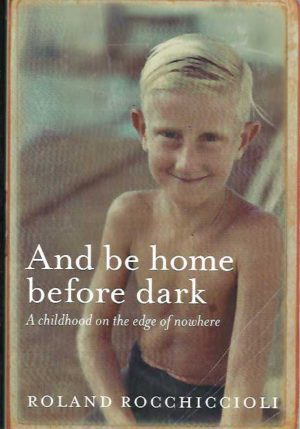 And Be Home Before Dark: A Child in a Frontier Town
