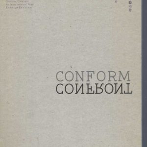 Conform/Confront: An International Print Exchange Exhibition