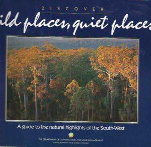 Discover Wild Places, Quiet Places: A Guide to the Natural Highlights of the South-West