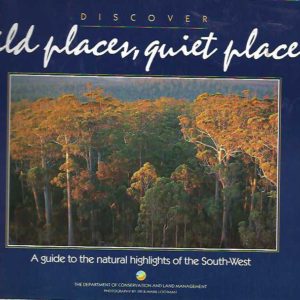 Discover Wild Places, Quiet Places: A Guide to the Natural Highlights of the South-West