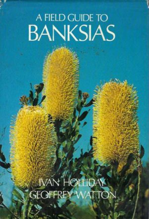 Field Guide to Banksias, A