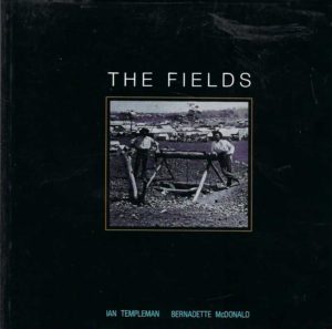 Fields, The: The Kalgoorlie & Coolgardie Goldfields 1892-1912