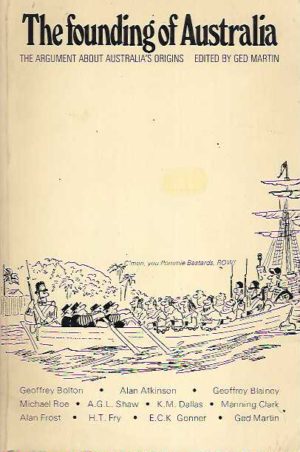 Founding of Australia, The: The argument about Australia's origins