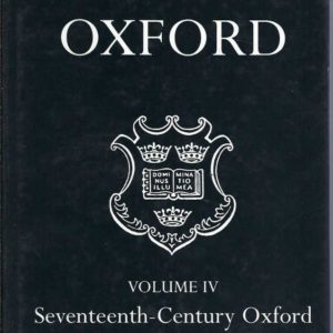 History of the University of Oxford, The: Volume IV: Seventeenth-Century Oxford