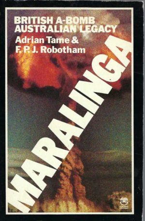 Maralinga British A-bomb: Australian Legacy
