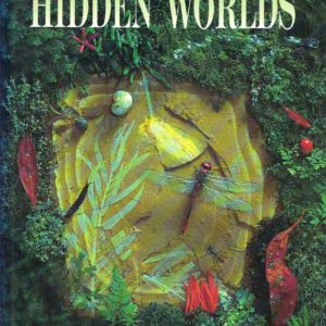 NATURE OF HIDDEN WORLDS, THE: Animals and Plants in Prehistoric Australia and New Zealand.