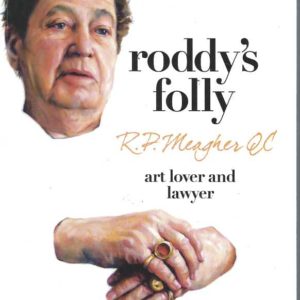 Roddy’s Folly : R. P. Meagher QC – Art Lover and Lawyer
