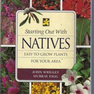 Starting Out with Natives: Easy-to-grow Plants for Your Area