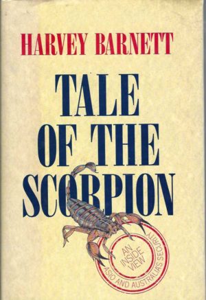 Tale of the Scorpion: ASIO and Australia's Security: An Inside View