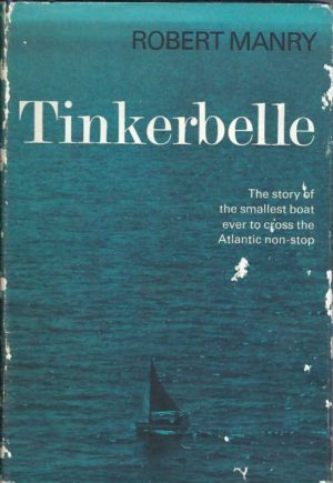 Tinkerbelle: The Story of the Smallest Boat Ever to Cross the Atlantic Nonstop