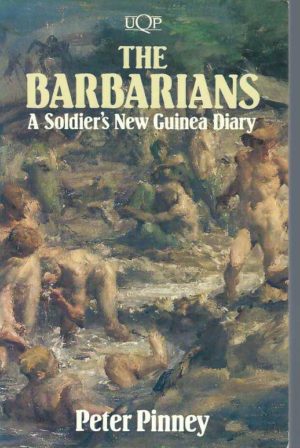 Barbarians. The : A Soldier's New Guinea Diary