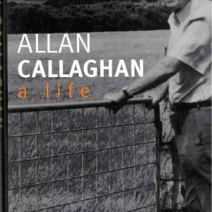 Allan Callaghan: A Life