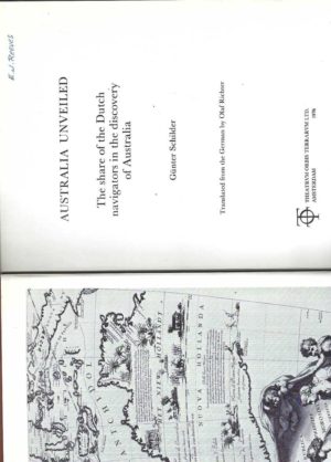 Australia Unveiled: The Share of the Dutch Navigators in the Discovery of Australia