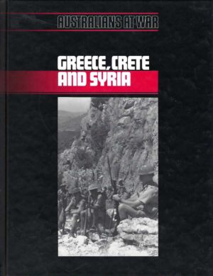 Australians at War: Greece, Crete and Syria