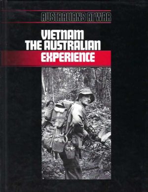 Australians at War: Vietnam. The Australian Experience