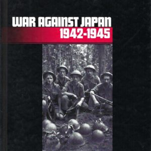 Australians at War: War Against Japan 1942-1945