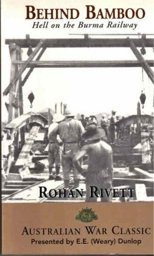 Behind Bamboo: Hell On The Burma Railway