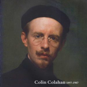 Colin Colahan 1897-1987 His Life and Works