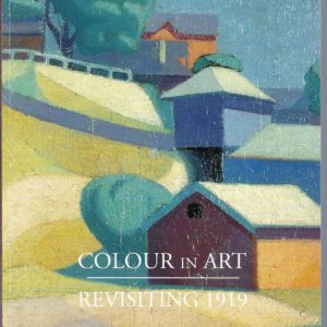 Colour In Art – Revisiting 1919. Symposium Papers (August 2008)