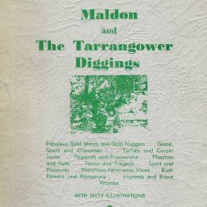 Concise History of Maldon and The Tarrangower Diggings, A
