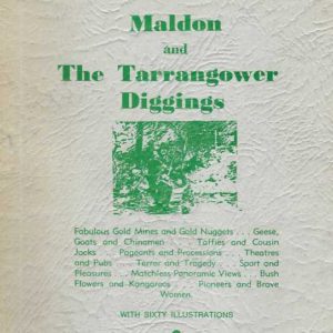 Concise History of Maldon and The Tarrangower Diggings, A