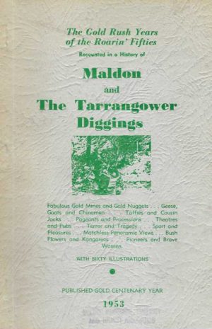 Concise History of Maldon and The Tarrangower Diggings, A